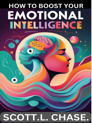 cover image of HOW TO BOOST YOUR EMOTIONAL INTELLIGENCE.